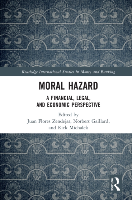 Moral Hazard : A Financial, Legal, and Economic Perspective, EPUB eBook