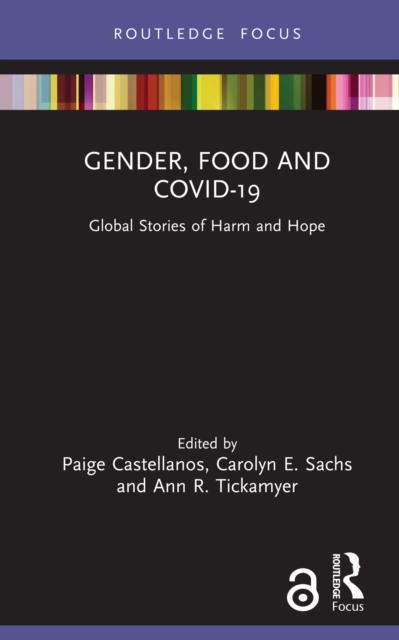 Gender, Food and COVID-19 : Global Stories of Harm and Hope, PDF eBook