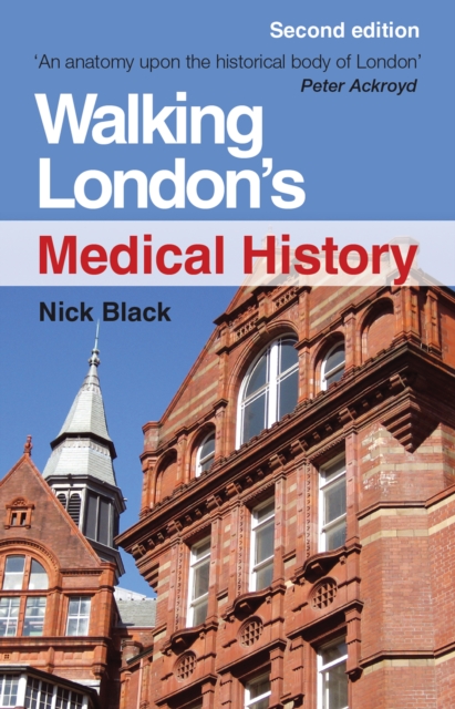 Walking London's Medical History Second Edition, PDF eBook