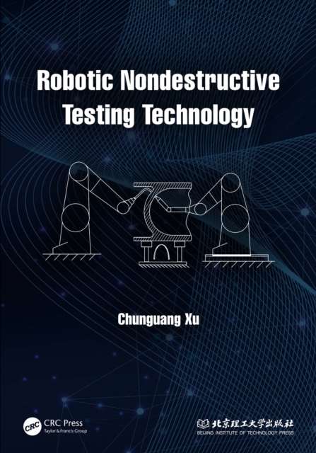 Robotic Nondestructive Testing Technology, PDF eBook