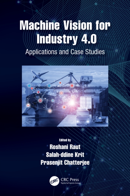 Machine Vision for Industry 4.0 : Applications and Case Studies, EPUB eBook