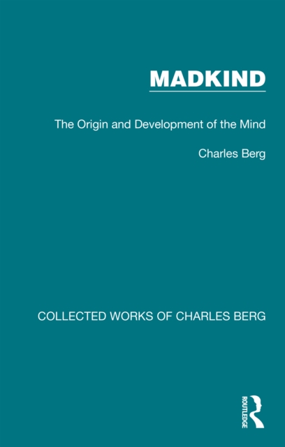 Madkind : The Origin and Development of the Mind, PDF eBook
