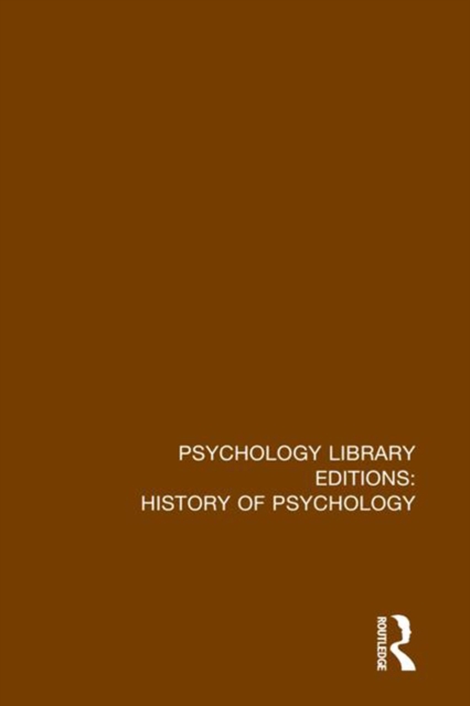 Psychology Library Editions: History of Psychology : 8 Volume Set, PDF eBook