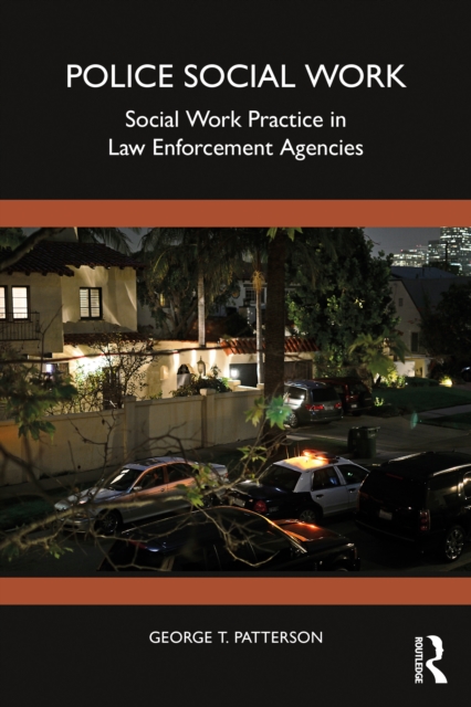 Police Social Work : Social Work Practice in Law Enforcement Agencies, PDF eBook