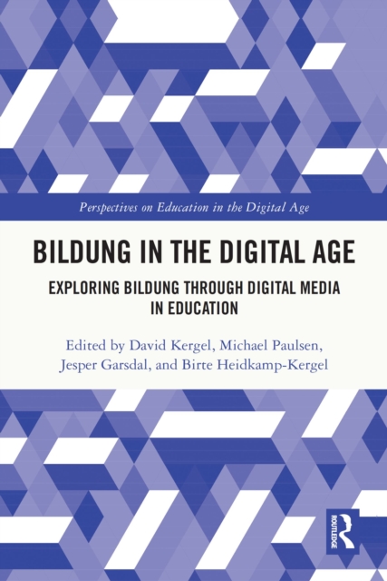 Bildung in the Digital Age : Exploring Bildung through Digital Media in Education, EPUB eBook