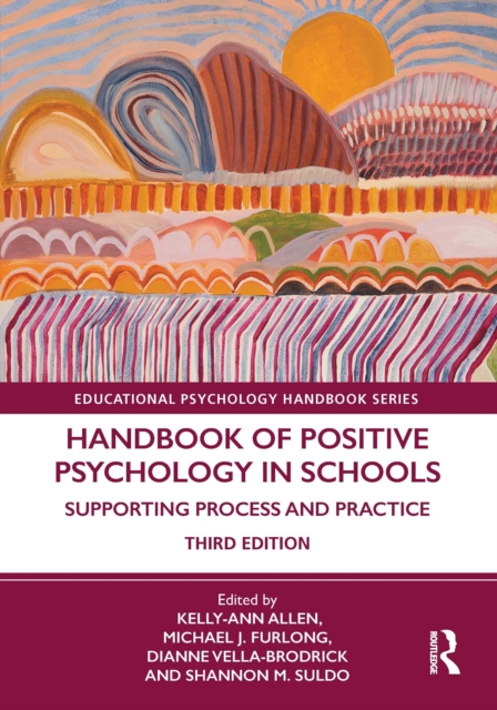 Handbook of Positive Psychology in Schools : Supporting Process and Practice, EPUB eBook