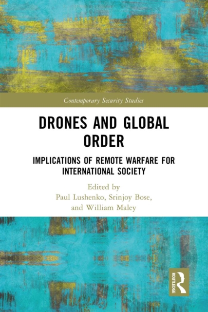 Drones and Global Order : Implications of Remote Warfare for International Society, PDF eBook