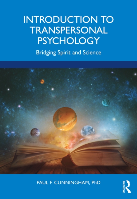Introduction to Transpersonal Psychology : Bridging Spirit and Science, EPUB eBook