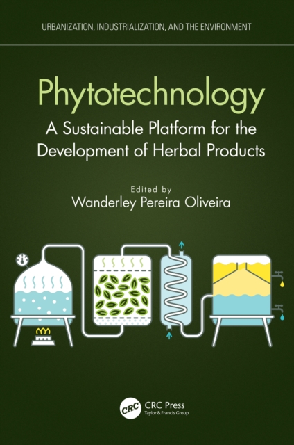 Phytotechnology : A Sustainable Platform for the Development of Herbal Products, PDF eBook
