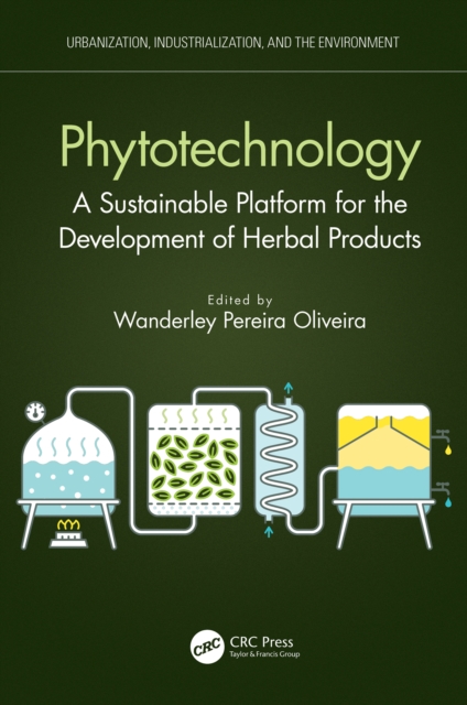 Phytotechnology : A Sustainable Platform for the Development of Herbal Products, EPUB eBook