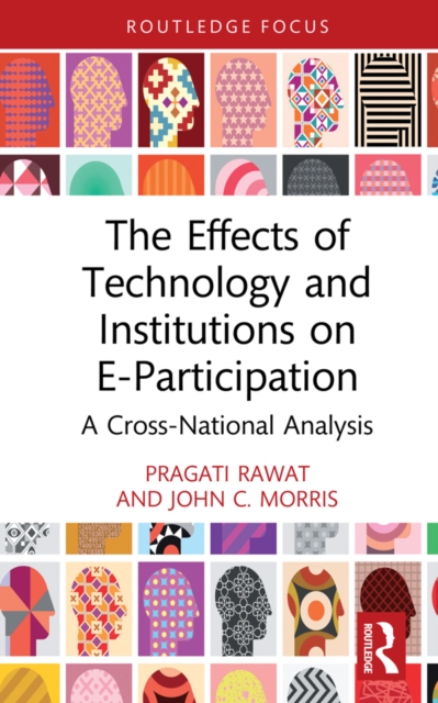 The Effects of Technology and Institutions on E-Participation : A Cross-National Analysis, PDF eBook