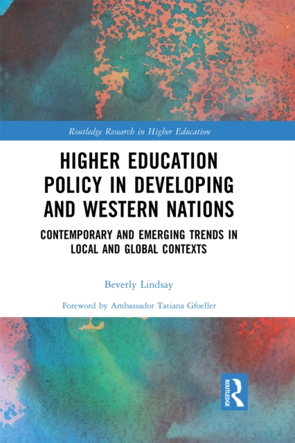 Higher Education Policy in Developing and Western Nations : Contemporary and Emerging Trends in Local and Global Contexts, EPUB eBook