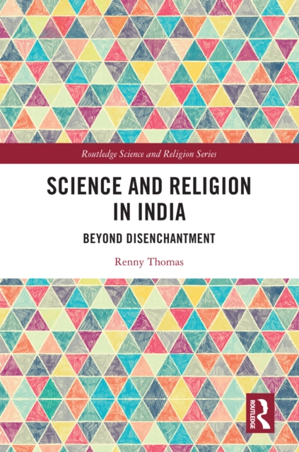 Science and Religion in India : Beyond Disenchantment, PDF eBook