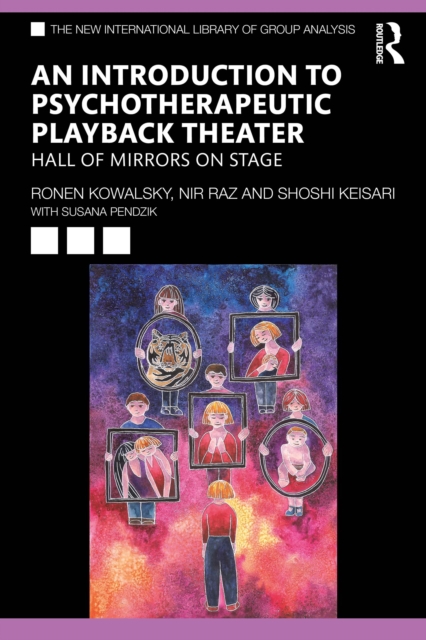 An Introduction to Psychotherapeutic Playback Theater : Hall of Mirrors on Stage, EPUB eBook