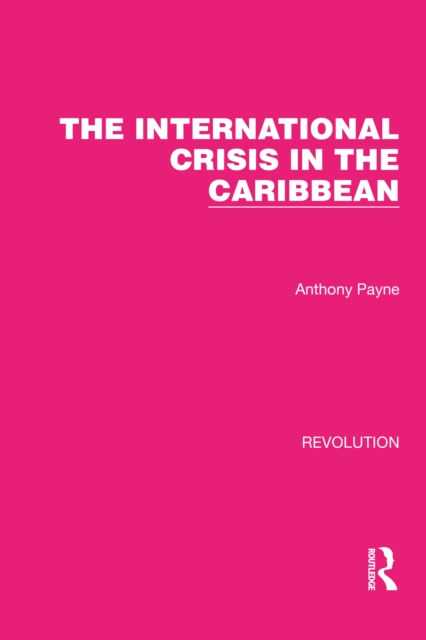The International Crisis in the Caribbean, PDF eBook