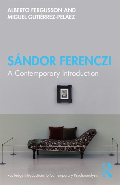 Sandor Ferenczi : A Contemporary Introduction, EPUB eBook