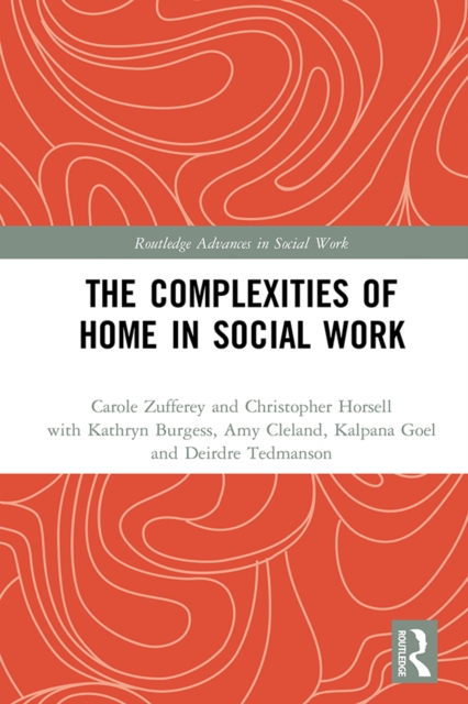 The Complexities of Home in Social Work, PDF eBook
