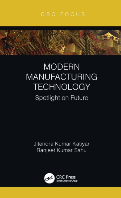 Modern Manufacturing Technology : Spotlight on Future, PDF eBook