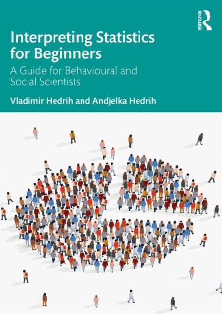 Interpreting Statistics for Beginners : A Guide for Behavioural and Social Scientists, EPUB eBook