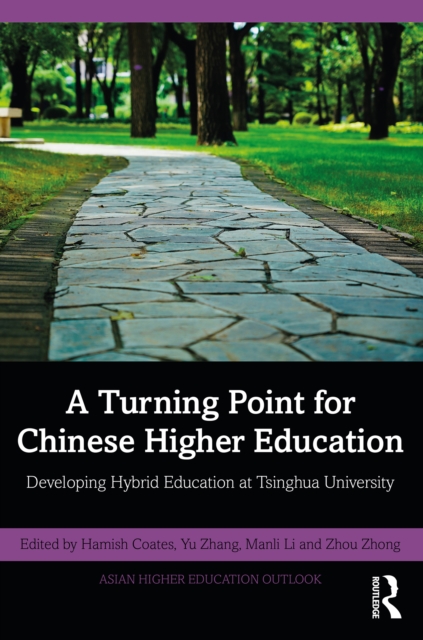A Turning Point for Chinese Higher Education : Developing Hybrid Education at Tsinghua University, EPUB eBook