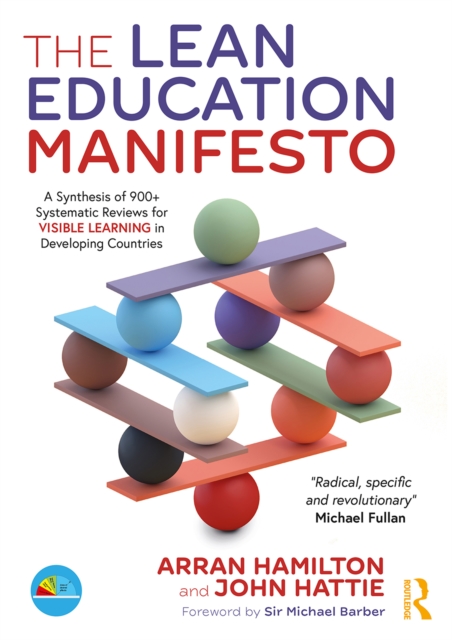 The Lean Education Manifesto : A Synthesis of 900+ Systematic Reviews for Visible Learning in Developing Countries, EPUB eBook