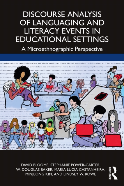 Discourse Analysis of Languaging and Literacy Events in Educational Settings : A Microethnographic Perspective, PDF eBook