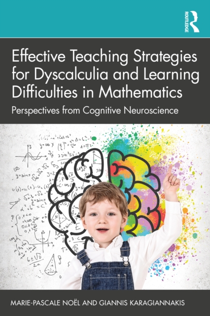 Effective Teaching Strategies for Dyscalculia and Learning Difficulties in Mathematics : Perspectives from Cognitive Neuroscience, PDF eBook