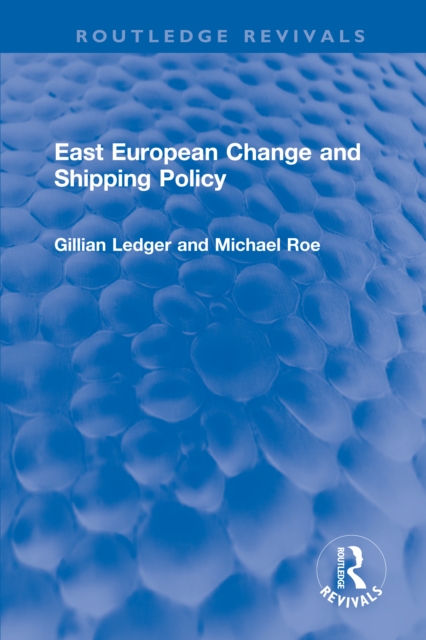East European Change and Shipping Policy, PDF eBook
