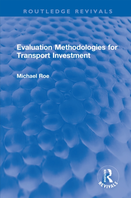 Evaluation Methodologies for Transport Investment, PDF eBook