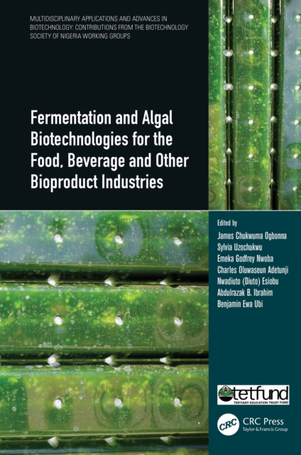 Fermentation and Algal Biotechnologies for the Food, Beverage and Other Bioproduct Industries, EPUB eBook