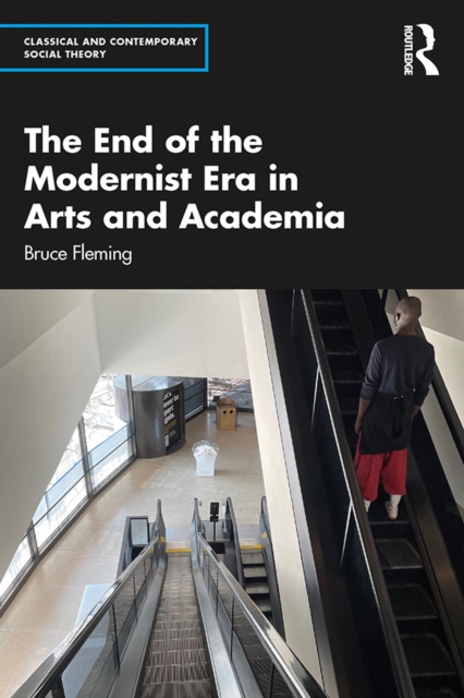 The End of the Modernist Era in Arts and Academia, EPUB eBook