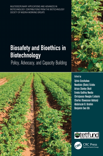 Biosafety and Bioethics in Biotechnology : Policy, Advocacy, and Capacity Building, PDF eBook