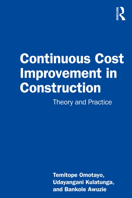 Continuous Cost Improvement in Construction : Theory and Practice, EPUB eBook