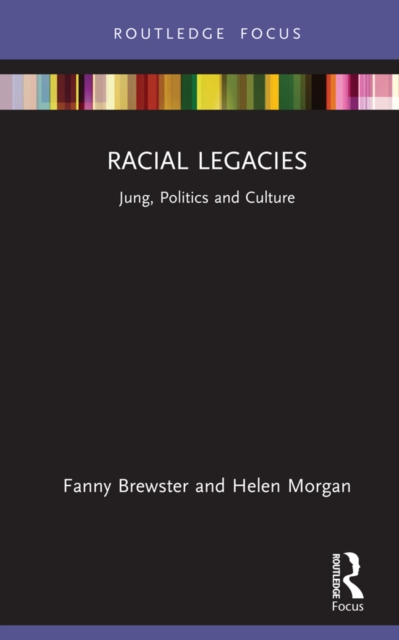 Racial Legacies : Jung, Politics and Culture, EPUB eBook