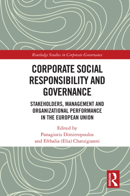 Corporate Social Responsibility and Governance : Stakeholders, Management and Organizational Performance in the European Union, EPUB eBook