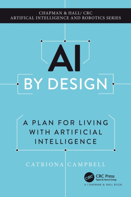 AI by Design : A Plan for Living with Artificial Intelligence, PDF eBook