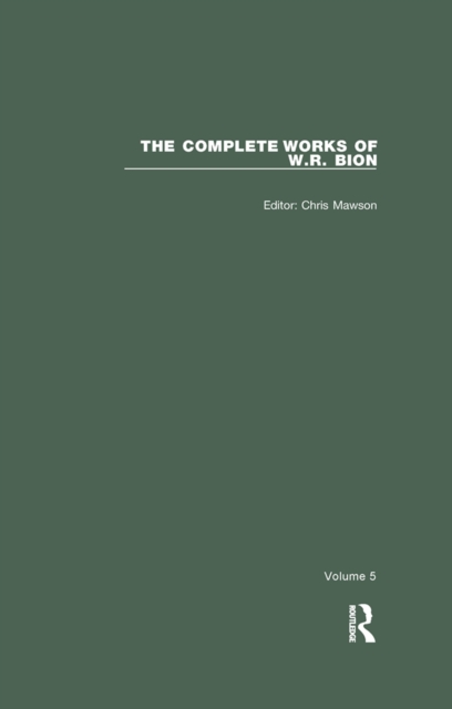 The Complete Works of W.R. Bion : Volume 5, PDF eBook