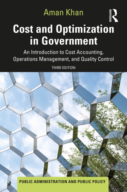 Cost and Optimization in Government : An Introduction to Cost Accounting, Operations Management, and Quality Control, PDF eBook