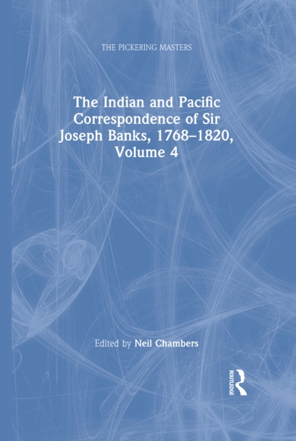 The Indian and Pacific Correspondence of Sir Joseph Banks, 1768-1820, Volume 4, EPUB eBook
