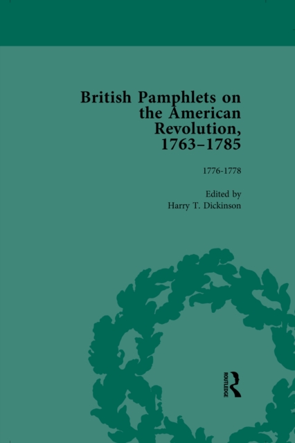 British Pamphlets on the American Revolution, 1763-1785, Part II, Volume 5, EPUB eBook