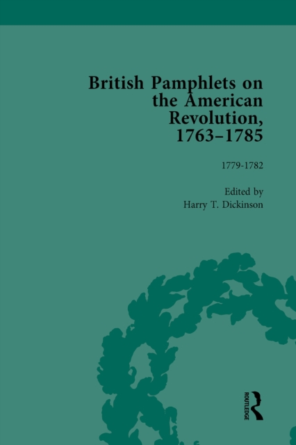 British Pamphlets on the American Revolution, 1763-1785, Part II, Volume 7, EPUB eBook