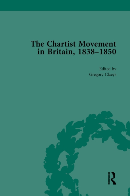 Chartist Movement in Britain, 1838-1856, Volume 1, EPUB eBook