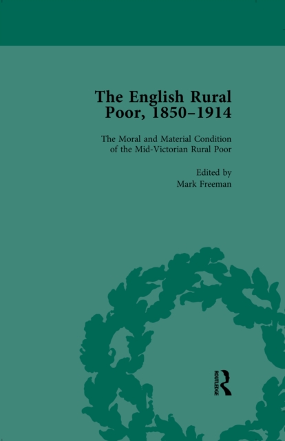 The English Rural Poor, 1850-1914 Vol 1, PDF eBook