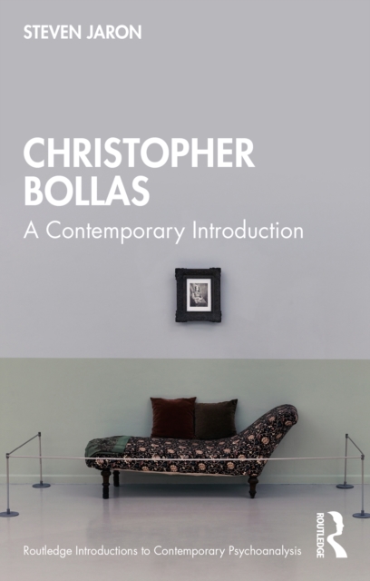 Christopher Bollas : A Contemporary Introduction, PDF eBook