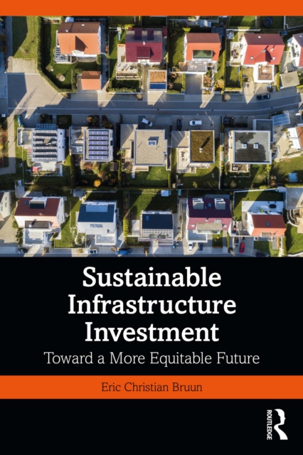 Sustainable Infrastructure Investment : Toward a More Equitable Future, EPUB eBook