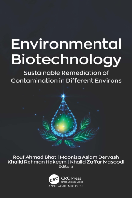 Environmental Biotechnology : Sustainable Remediation of Contamination in Different Environs, EPUB eBook