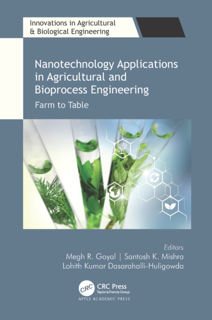 Nanotechnology Applications in Agricultural and Bioprocess Engineering : Farm to Table, PDF eBook