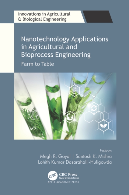 Nanotechnology Applications in Agricultural and Bioprocess Engineering : Farm to Table, EPUB eBook