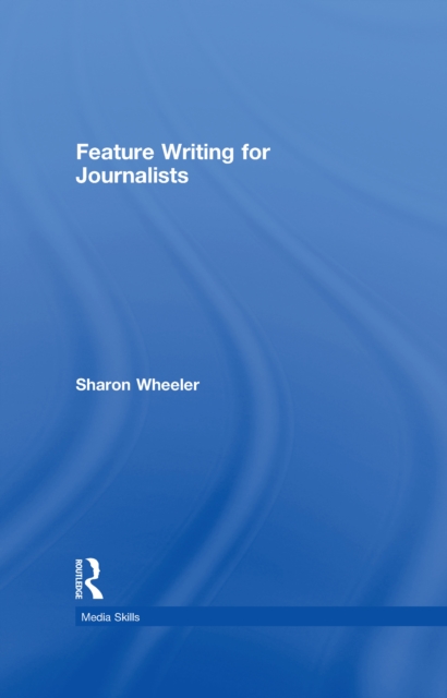 Feature Writing for Journalists, PDF eBook