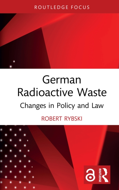 German Radioactive Waste : Changes in Policy and Law, PDF eBook